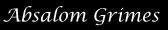 Absalom Grimes, American Author